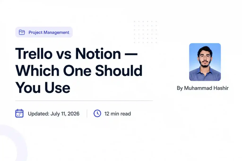 Trello vs Notion comparison for project management with author profile